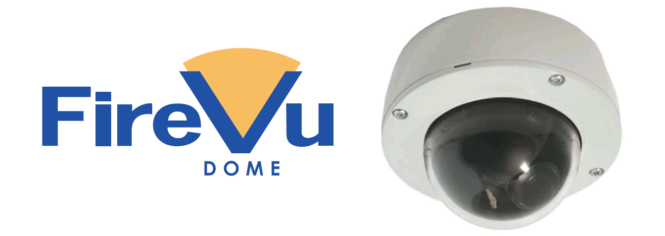 FireVu Dome